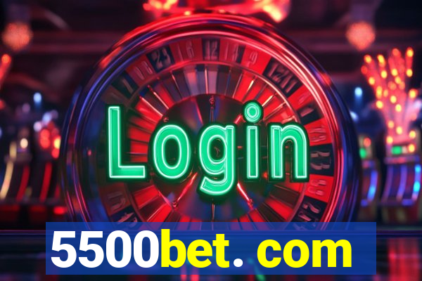 5500bet. com